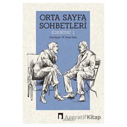 Orta Sayfa Sohbetleri Edebiyat 1 - Kolektif - Dergah Yayınları