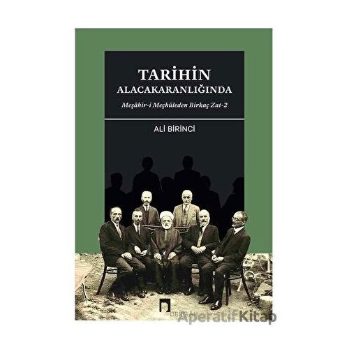 Tarihin Alacakaranlığında - Ali Birinci - Dergah Yayınları