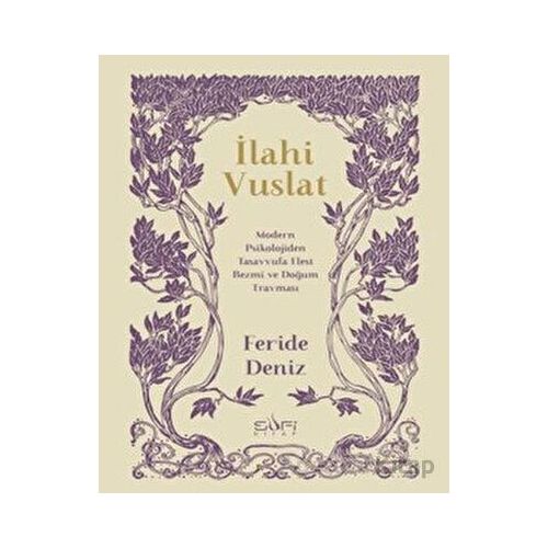 İlahi Vuslat - Feride Deniz - Sufi Kitap