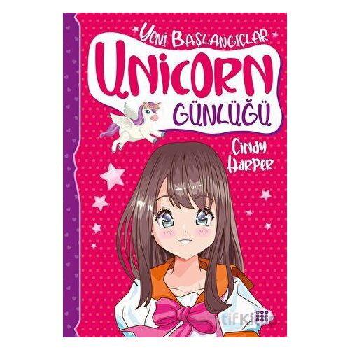 Unicorn Günlüğü 1 - Yeni Başlangıçlar - Cindy Harper - Dokuz Çocuk