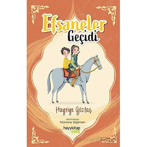 Efsaneler Geçidi - Hayriye Göztaş - Hayykitap