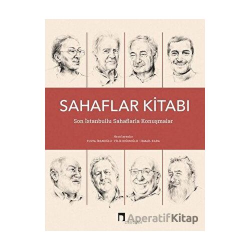 Sahaflar Kitabı - Son İstanbullu Sahaflarla Konuşmalar - Kolektif - Dergah Yayınları