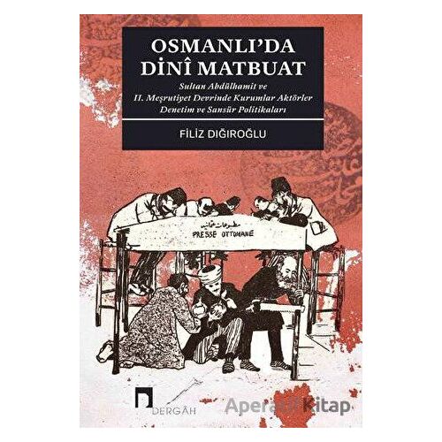 Osmanlıda Dini Matbuat - Filiz Dığıroğlu - Dergah Yayınları