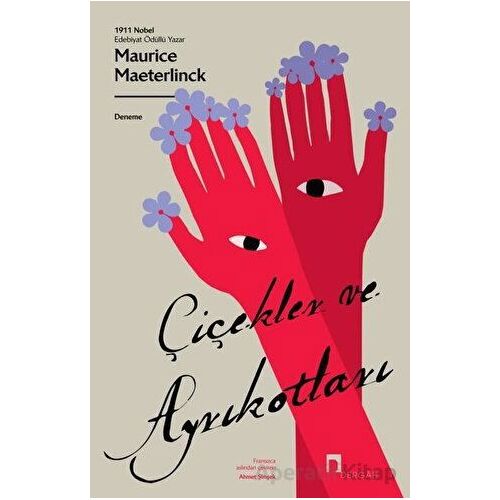 Çiçekler ve Ayrıkotları - Maurice Maeterlinck - Dergah Yayınları