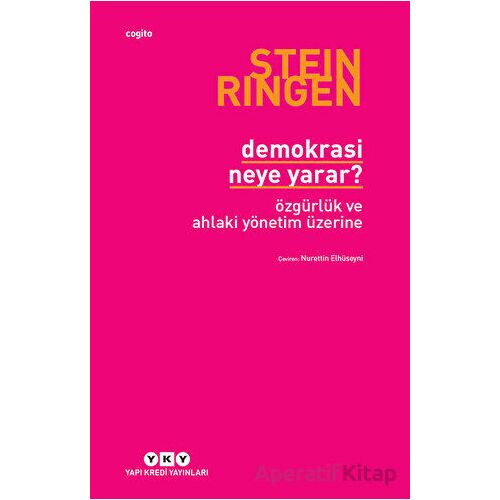 Demokrasi Neye Yarar? - Stein Ringen - Yapı Kredi Yayınları