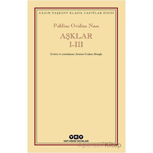 Aşklar I-III - Publius Ovidius Naso - Yapı Kredi Yayınları