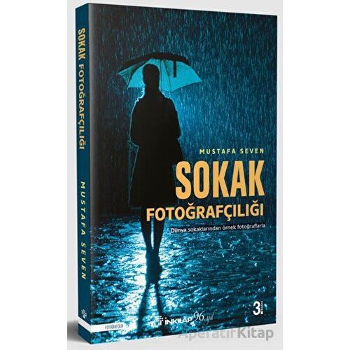 Sokak Fotoğrafçılığı - Mustafa Seven - İnkılap Kitabevi