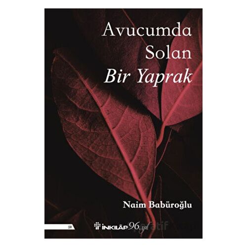 Avucumda Solan Bir Yaprak - Naim Babüroğlu - İnkılap Kitabevi