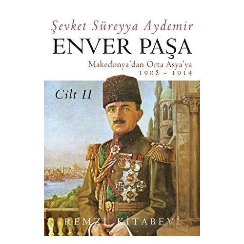 Enver Paşa Cilt 2 - Şevket Süreyya Aydemir - Remzi Kitabevi