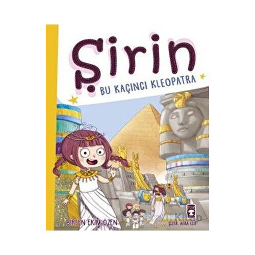 Şirin - Bu Kaçıncı Kleopatra - Birsen Ekim Özen - Timaş Çocuk