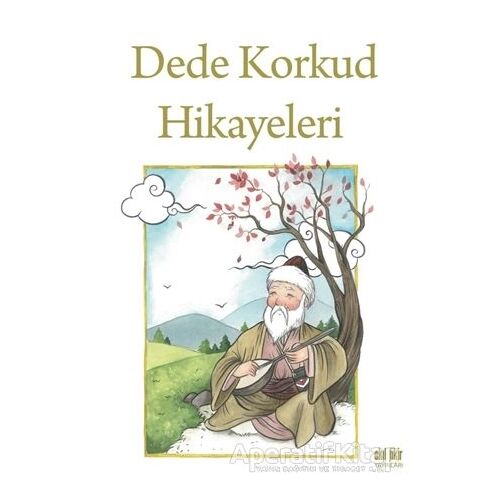 Dede Korkud Hikayeleri - Dede Korkut - Akıl Fikir Yayınları