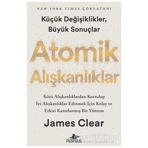 Atomik Alışkanlıklar - James Clear - Pegasus Yayınları