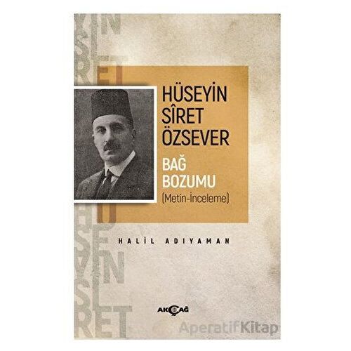Hüseyin Siret Özsever Bağ Bozumu - Halil Adıyaman - Akçağ Yayınları