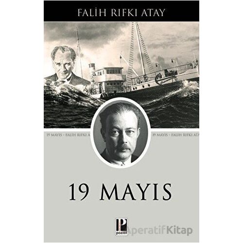 19 Mayıs - Falih Rıfkı Atay - Pozitif Yayınları