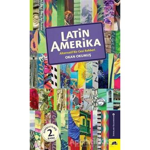 Latin Amerika - Alternatif Bir Gezi Rehberi - Okan Okumuş - Kolektif Kitap