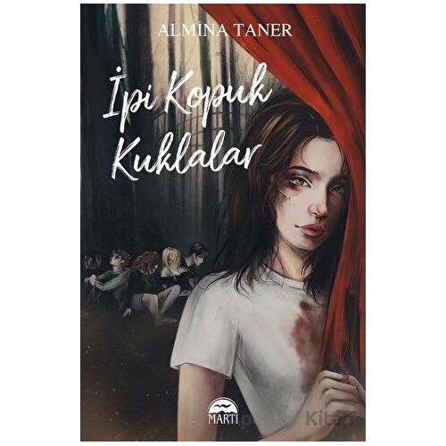 İpi Kopuk Kuklalar - Almina Taner - Martı Yayınları