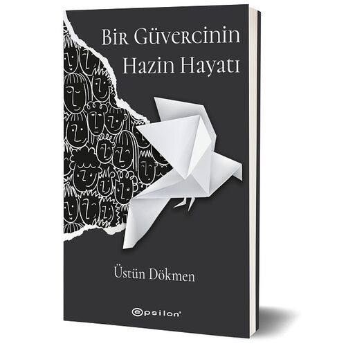 Bir Güvercinin Hazin Hayatı - Üstün Dökmen - Epsilon Yayınevi