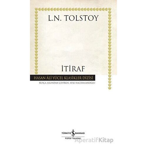 İtiraf - Lev Nikolayeviç Tolstoy - İş Bankası Kültür Yayınları