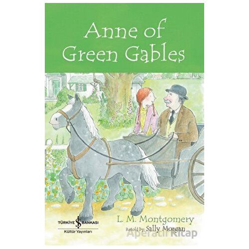 Anne of Green Gables - L. M. Montgomery - İş Bankası Kültür Yayınları