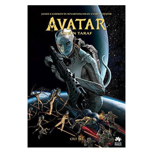 Avatar: Üstün Taraf - Cilt İki - Sherri L. Smith - Eksik Parça Yayınları