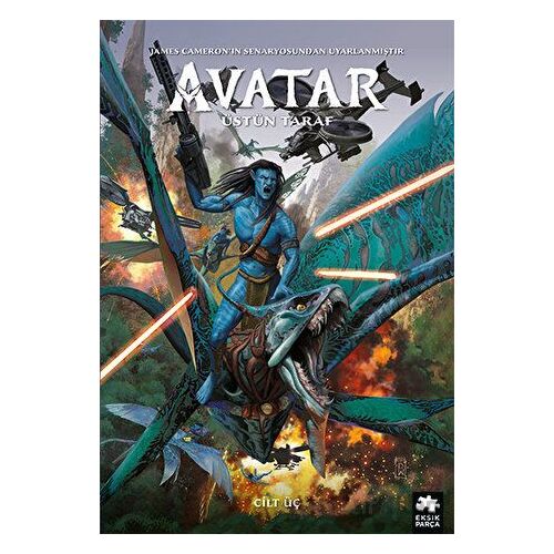 Avatar: Üstün Taraf - Cilt Üç - Sherri L. Smith - Eksik Parça Yayınları