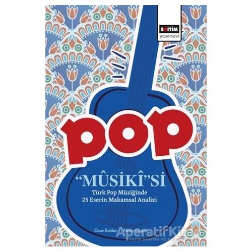 Pop Musikisi - Ozan Baldan - Eğitim Yayınevi - Bilimsel Eserler