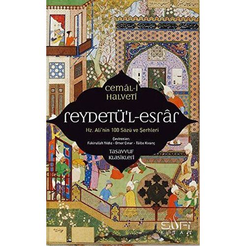 Reydetül-Esrar: Hz. Alinin Yüz Sözü ve Şerhleri - Cemal-i Halveti - Sufi Kitap