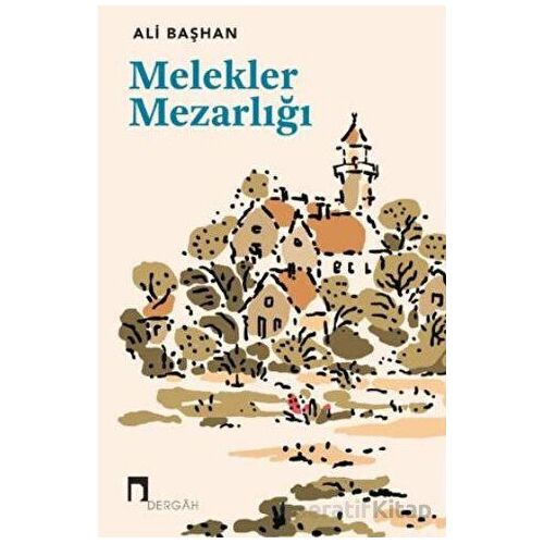 Melekler Mezarlığı - Ali Başhan - Dergah Yayınları