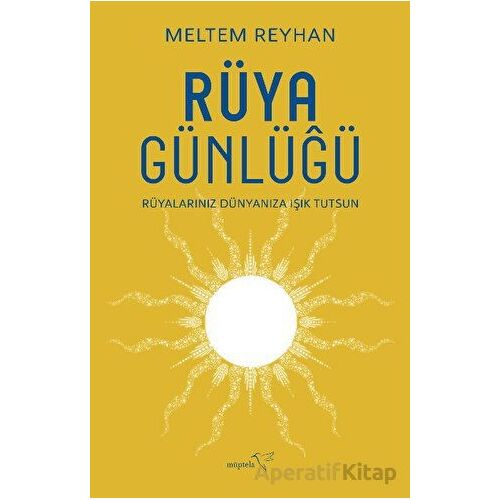 Rüya Günlüğü - Meltem Reyhan - Müptela Yayınları