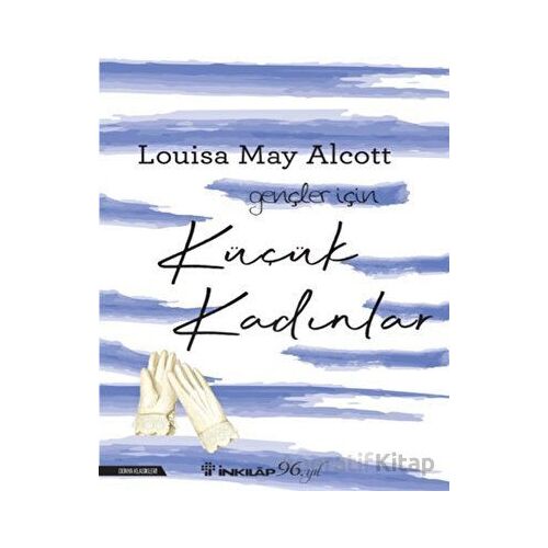 Küçük Kadınlar - Gençler İçin - Louisa May Alcott - İnkılap Kitabevi