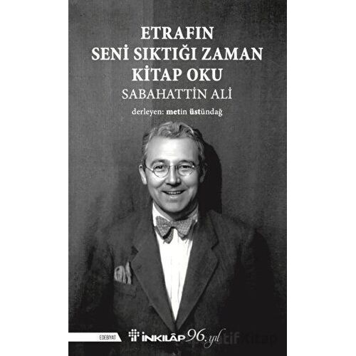 Etrafın Seni Sıktığı Zaman Kitap Oku - Sabahattin Ali - İnkılap Kitabevi