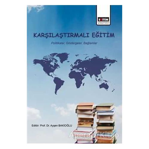 Karşılaştırmalı Eğitim - Ayşen Bakioğlu - Eğitim Yayınevi - Ders Kitapları