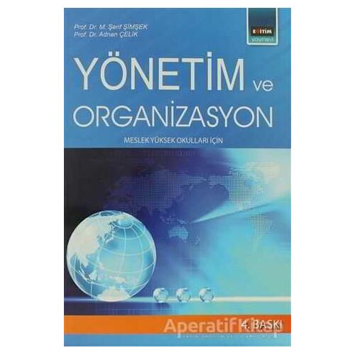 Yönetim ve Organizasyon - Adnan Çelik - Eğitim Yayınevi - Ders Kitapları