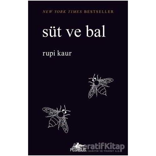 Süt ve Bal - Rupi Kaur - Pegasus Yayınları