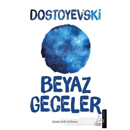 Beyaz Geceler - Fyodor Mihayloviç Dostoyevski - Destek Yayınları