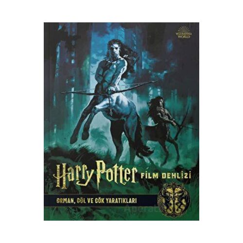 Harry Potter Film Dehlizi 1: Orman, Göl ve Gök Yaratıkları (Cilltli) - Teras Kitap