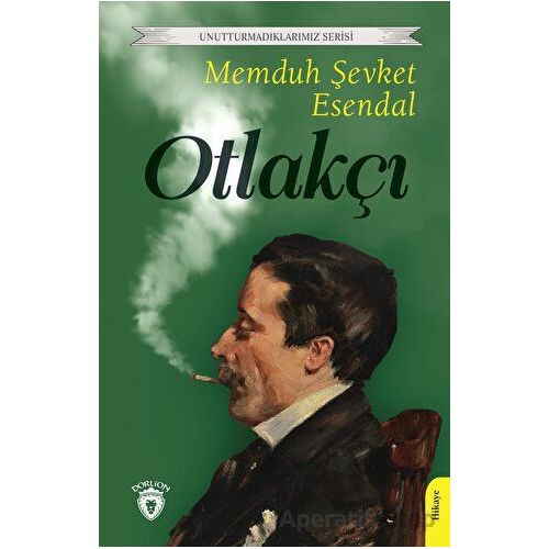 Otlakçı - Memduh Şevket Esendal - Dorlion Yayınları