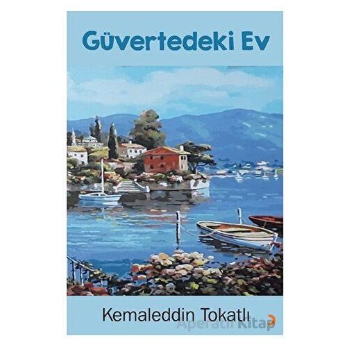 Güvertedeki Ev - Kemaleddin Tokatlı - Cinius Yayınları