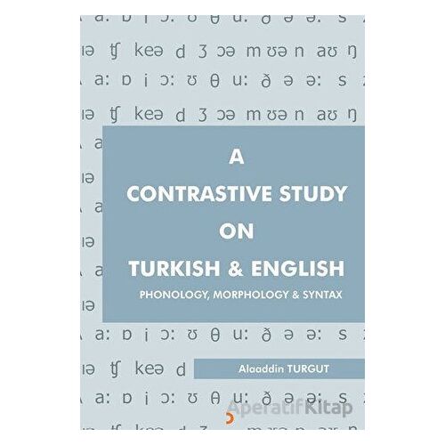 A Contrastive Study On Turkish & English - Alaaddin Turgut - Cinius Yayınları