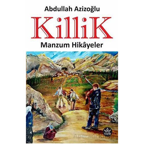 Killik - Abdullah Azizoğlu - Elpis Yayınları