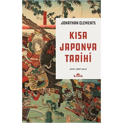 Kısa Japonya Tarihi - Jonathan Clements - Kronik Kitap