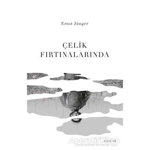 Çelik Fırtınalarında - Ernst Jünger - Jaguar Kitap