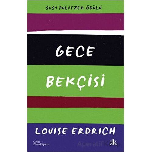Gece Bekçisi - Louise Erdrich - Kafka Kitap