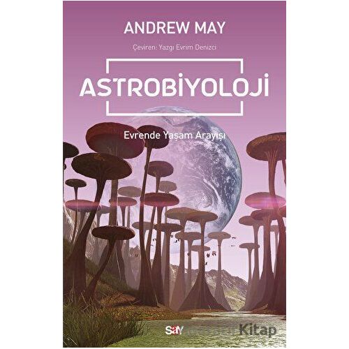 Astrobiyoloji - Andrew May - Say Yayınları