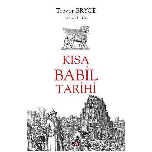 Kısa Babil Tarihi - Trevor Bryce - Say Yayınları