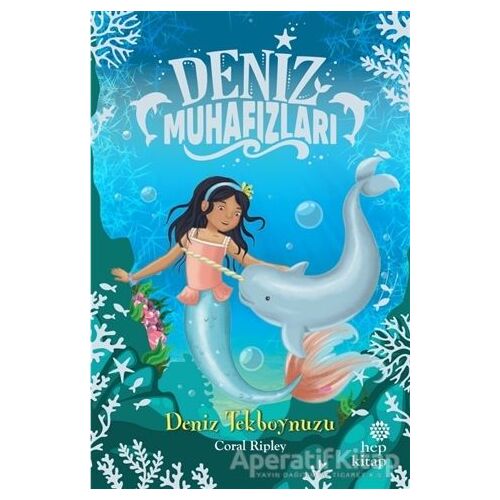 Deniz Tekboynuzu - Deniz Muhafızları - Coral Ripley - Hep Kitap