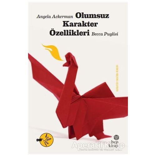 Olumsuz Karakter Özellikleri - Angela Ackerman - Hep Kitap