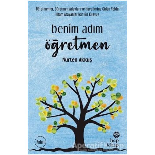 Benim Adım Öğretmen - Nurten Akkuş - Hep Kitap