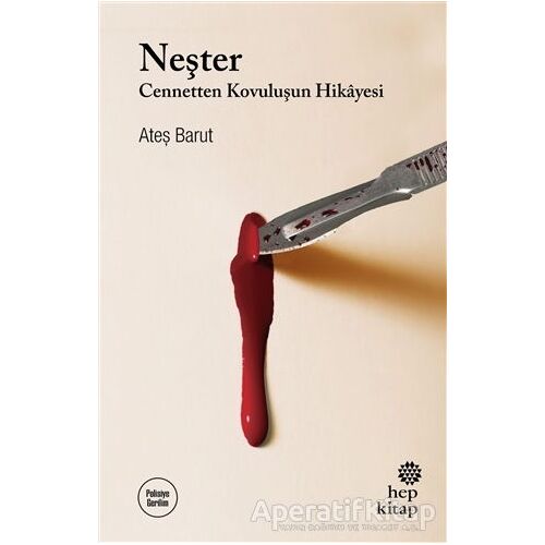 Neşter - Cennetten Kovuluşun Hikayesi - Ateş Barut - Hep Kitap