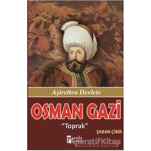 Osman Gazi - Şaban Çibir - Parola Yayınları